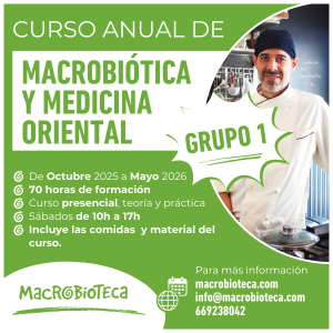 CURSO ANUAL DE MACROBIÓTICA Y MEDICINA ORIENTAL 2025-2026 (GRUPO 1)